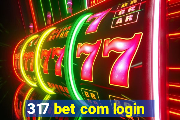 317 bet com login